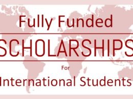 Best Fully Funded Scholarships for International Students