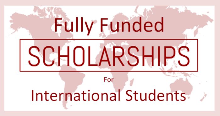 Best Fully Funded Scholarships for International Students