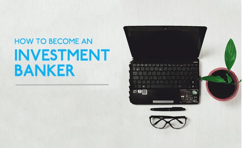 Becoming an Investment Banker