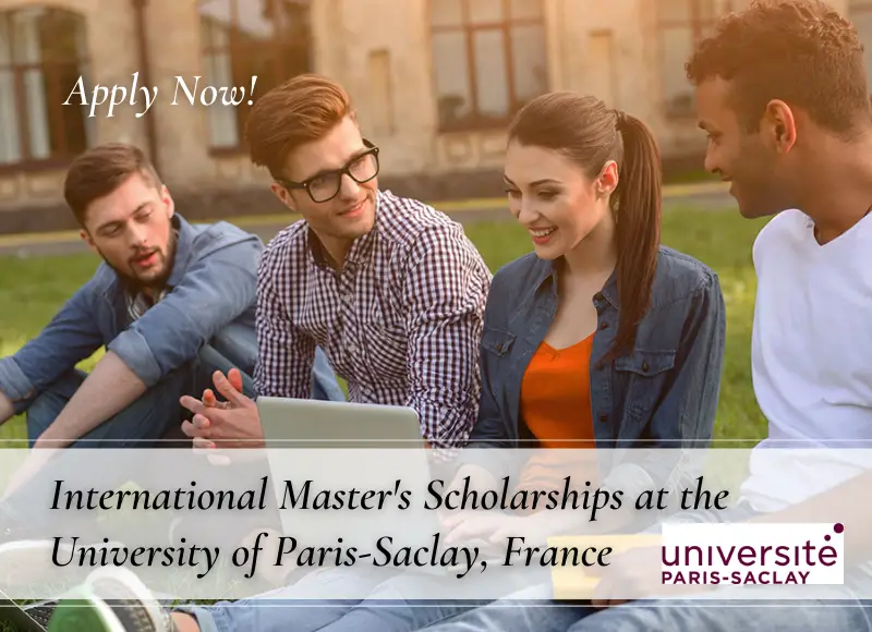 International Masters Scholarships at the University of Paris Saclay France