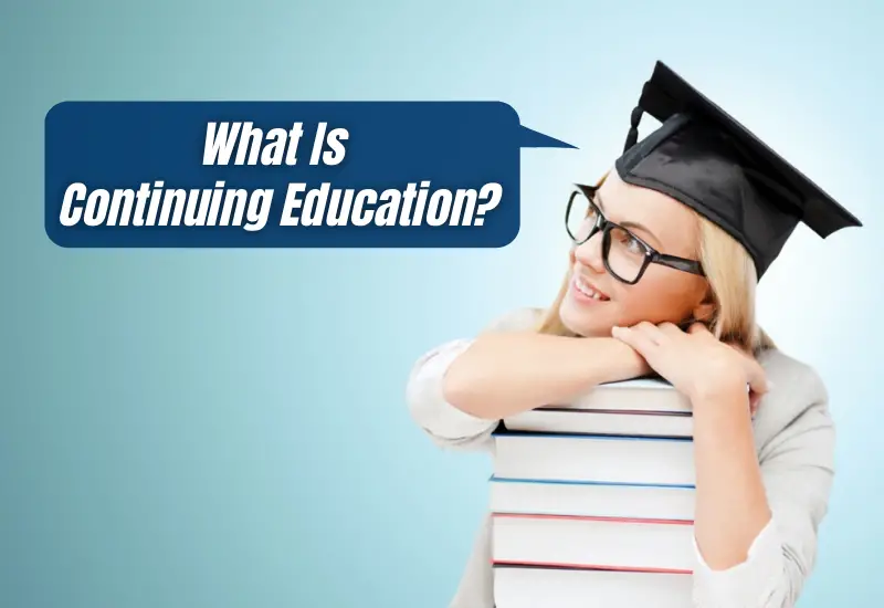 What Is Continuing Education?