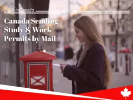 Canada Starts Sending Study & Work Permits by Mail