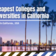 Cheapest Colleges and Universities in California