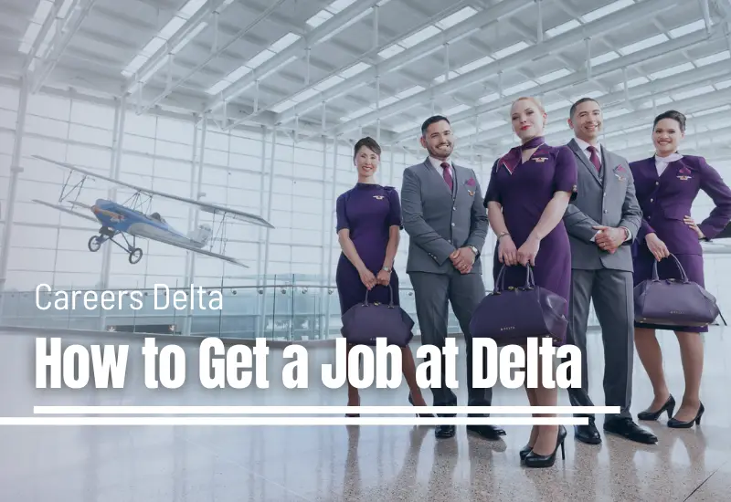 Delta Careers – How to Get a Job at Delta