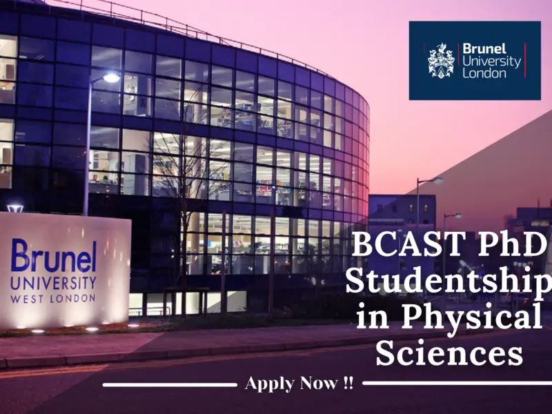 BCAST PhD Studentship in Physical Science at the Brunel University London, UK