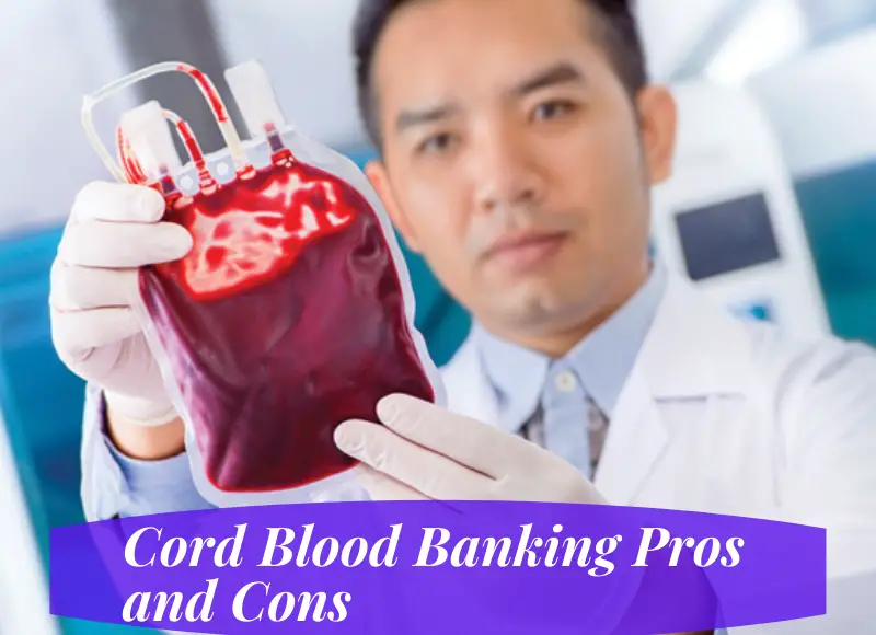 Cord Blood Banking Pros and Cons