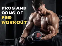 Pros and Cons of Pre-Workout