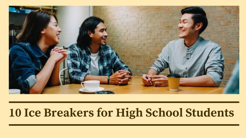 10 Ice Breakers for High School Students